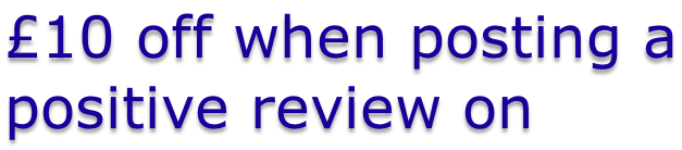 £10 off when posting a positive review on